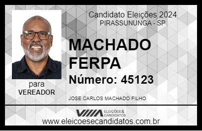 Candidato MACHADO FERPA 2024 - PIRASSUNUNGA - Eleições