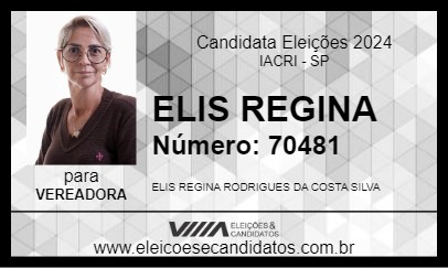 Candidato ELIS REGINA 2024 - IACRI - Eleições