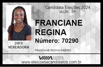 Candidato FRANCIANE REGINA 2024 - IACRI - Eleições