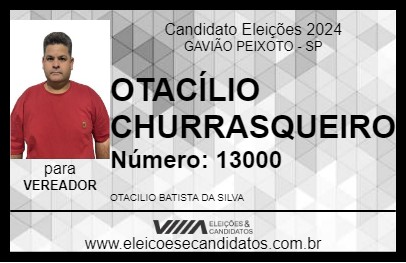 Candidato OTACÍLIO CHURRASQUEIRO 2024 - GAVIÃO PEIXOTO - Eleições