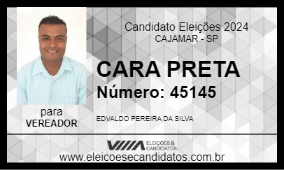 Candidato CARA PRETA 2024 - CAJAMAR - Eleições