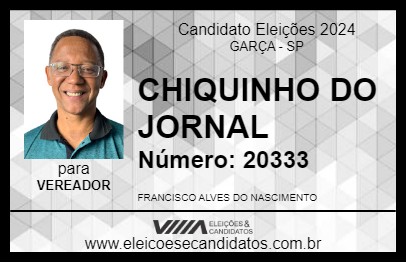 Candidato CHIQUINHO DO JORNAL 2024 - GARÇA - Eleições