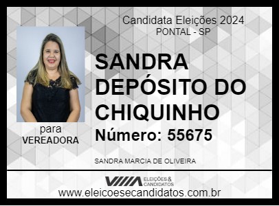 Candidato SANDRA DEPÓSITO DO CHIQUINHO 2024 - PONTAL - Eleições