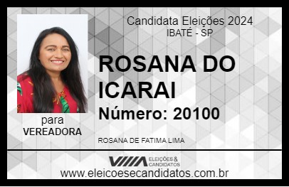 Candidato ROSANA DO ICARAI 2024 - IBATÉ - Eleições