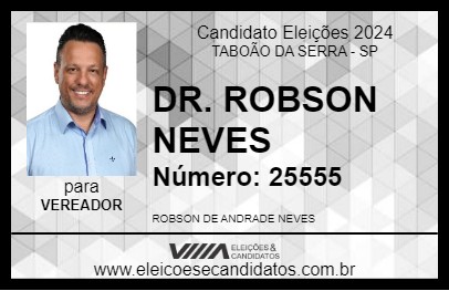 Candidato DR. ROBSON NEVES 2024 - TABOÃO DA SERRA - Eleições