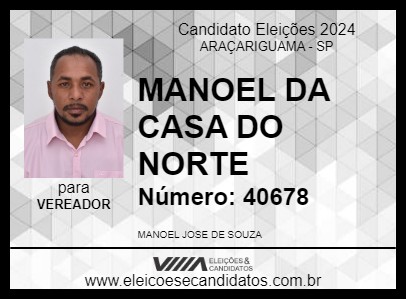 Candidato MANOEL DA CASA DO NORTE 2024 - ARAÇARIGUAMA - Eleições