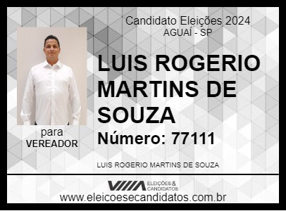 Candidato LUIS ROGERIO MARTINS DE SOUZA 2024 - AGUAÍ - Eleições