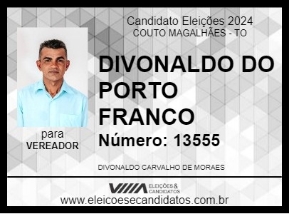 Candidato DIVONALDO DO PORTO FRANCO 2024 - COUTO MAGALHÃES - Eleições