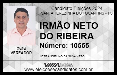 Candidato IRMÃO NETO DO RIBEIRA 2024 - SANTA TEREZINHA DO TOCANTINS - Eleições