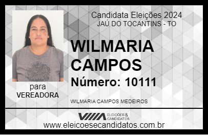 Candidato WILMARIA CAMPOS 2024 - JAÚ DO TOCANTINS - Eleições