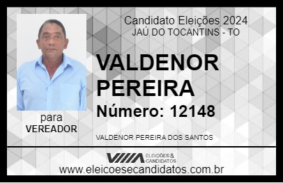 Candidato VALDENOR PEREIRA 2024 - JAÚ DO TOCANTINS - Eleições