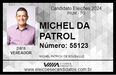 Candidato MICHEL DA PATROL 2024 - PIUM - Eleições