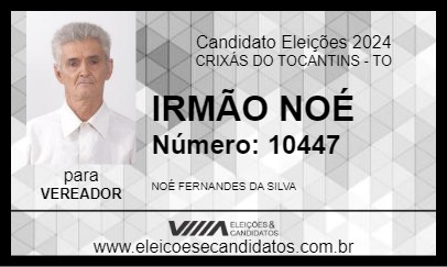 Candidato IRMÃO NOÉ 2024 - CRIXÁS DO TOCANTINS - Eleições