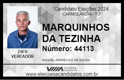 Candidato MARQUINHOS DA TEZINHA 2024 - CARMOLÂNDIA - Eleições