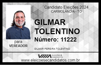 Candidato GILMAR TOLENTINO 2024 - CARMOLÂNDIA - Eleições