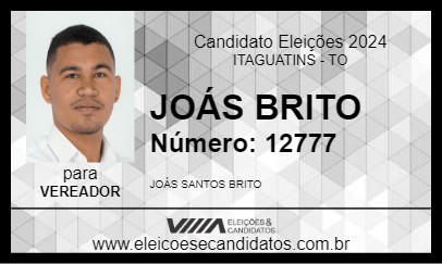 Candidato JOÁS BRITO 2024 - ITAGUATINS - Eleições