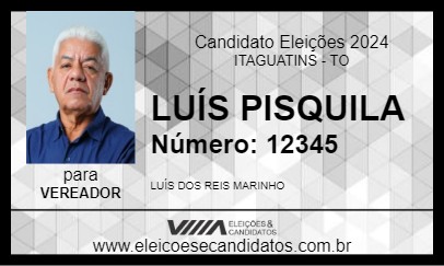 Candidato LUÍS PISQUILA 2024 - ITAGUATINS - Eleições