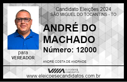 Candidato ANDRÉ DO MACHADO 2024 - SÃO MIGUEL DO TOCANTINS - Eleições