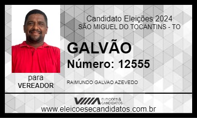 Candidato GALVÃO 2024 - SÃO MIGUEL DO TOCANTINS - Eleições