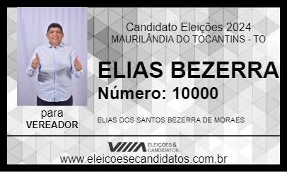 Candidato ELIAS BEZERRA 2024 - MAURILÂNDIA DO TOCANTINS - Eleições