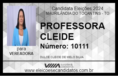 Candidato PROFESSORA CLEIDE 2024 - MAURILÂNDIA DO TOCANTINS - Eleições