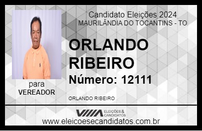 Candidato ORLANDO RIBEIRO 2024 - MAURILÂNDIA DO TOCANTINS - Eleições