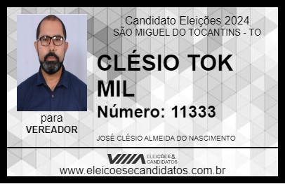 Candidato CLÉSIO TOK MIL 2024 - SÃO MIGUEL DO TOCANTINS - Eleições