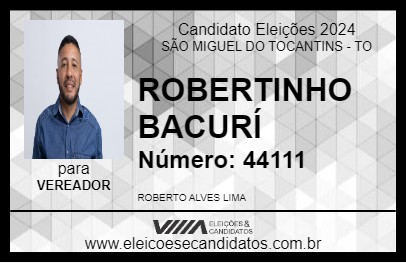 Candidato ROBERTINHO BACURÍ 2024 - SÃO MIGUEL DO TOCANTINS - Eleições