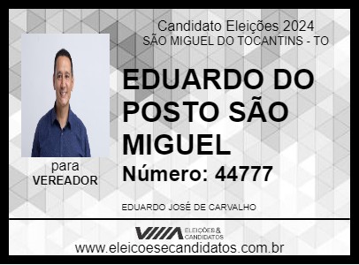 Candidato EDUARDO DO POSTO SÃO MIGUEL 2024 - SÃO MIGUEL DO TOCANTINS - Eleições