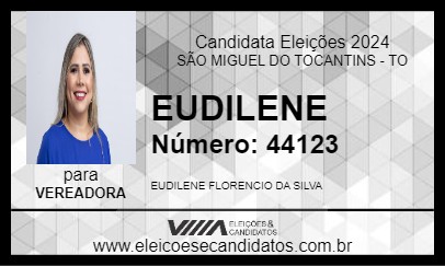 Candidato EUDILENE FLORÊNCIO 2024 - SÃO MIGUEL DO TOCANTINS - Eleições