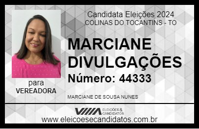 Candidato MARCIANE DIVULGAÇÕES 2024 - COLINAS DO TOCANTINS - Eleições