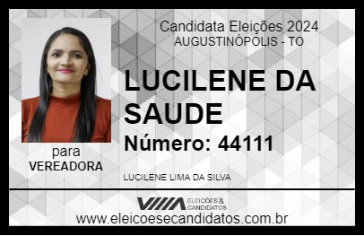 Candidato LUCILENE DA SAUDE 2024 - AUGUSTINÓPOLIS - Eleições