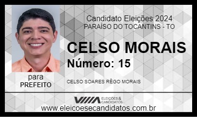 Candidato CELSO MORAIS 2024 - PARAÍSO DO TOCANTINS - Eleições