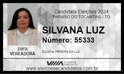 Candidato SILVANA LUZ 2024 - PARAÍSO DO TOCANTINS - Eleições