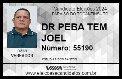 Candidato DR PEBA TEN JOEL 2024 - PARAÍSO DO TOCANTINS - Eleições