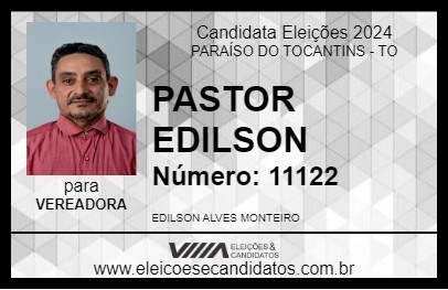 Candidato PASTOR EDILSON 2024 - PARAÍSO DO TOCANTINS - Eleições