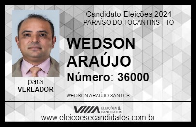 Candidato WEDSON ARAÚJO 2024 - PARAÍSO DO TOCANTINS - Eleições