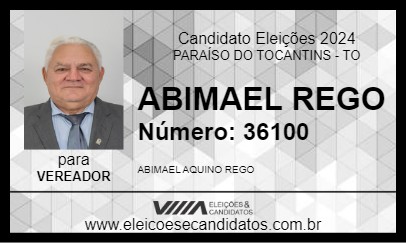 Candidato ABIMAEL REGO 2024 - PARAÍSO DO TOCANTINS - Eleições