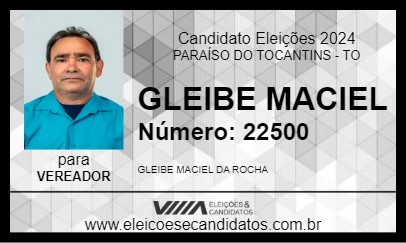 Candidato GLEIBE MACIEL 2024 - PARAÍSO DO TOCANTINS - Eleições