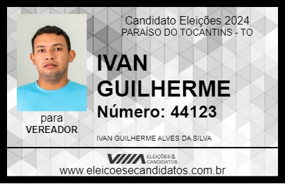 Candidato IVAN GUILHERME 2024 - PARAÍSO DO TOCANTINS - Eleições