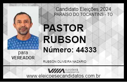 Candidato PASTOR RUBSON 2024 - PARAÍSO DO TOCANTINS - Eleições