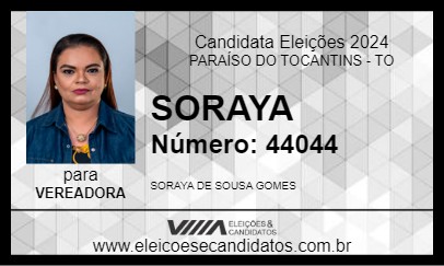 Candidato SORAYA 2024 - PARAÍSO DO TOCANTINS - Eleições