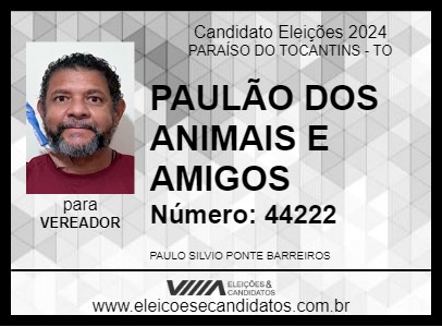 Candidato PAULÃO DOS ANIMAIS E AMIGOS 2024 - PARAÍSO DO TOCANTINS - Eleições