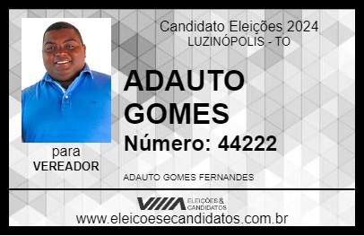 Candidato ADAUTO GOMES 2024 - LUZINÓPOLIS - Eleições