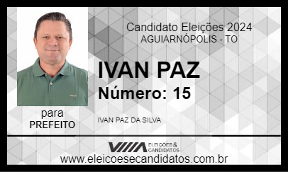 Candidato IVAN PAZ 2024 - AGUIARNÓPOLIS - Eleições