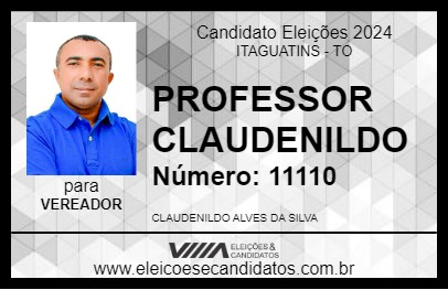 Candidato PROFESSOR CLAUDENILDO 2024 - ITAGUATINS - Eleições