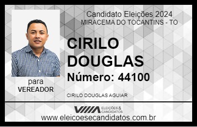 Candidato CIRILO DOUGLAS 2024 - MIRACEMA DO TOCANTINS - Eleições