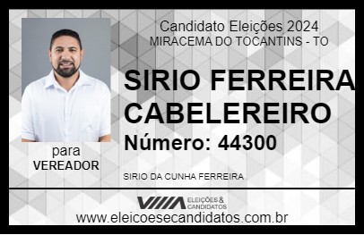 Candidato SIRIO FERREIRA CABELEREIRO 2024 - MIRACEMA DO TOCANTINS - Eleições