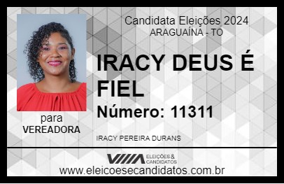 Candidato IRACY DEUS É FIEL 2024 - ARAGUAÍNA - Eleições