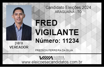 Candidato FRED VIGILANTE 2024 - ARAGUAÍNA - Eleições